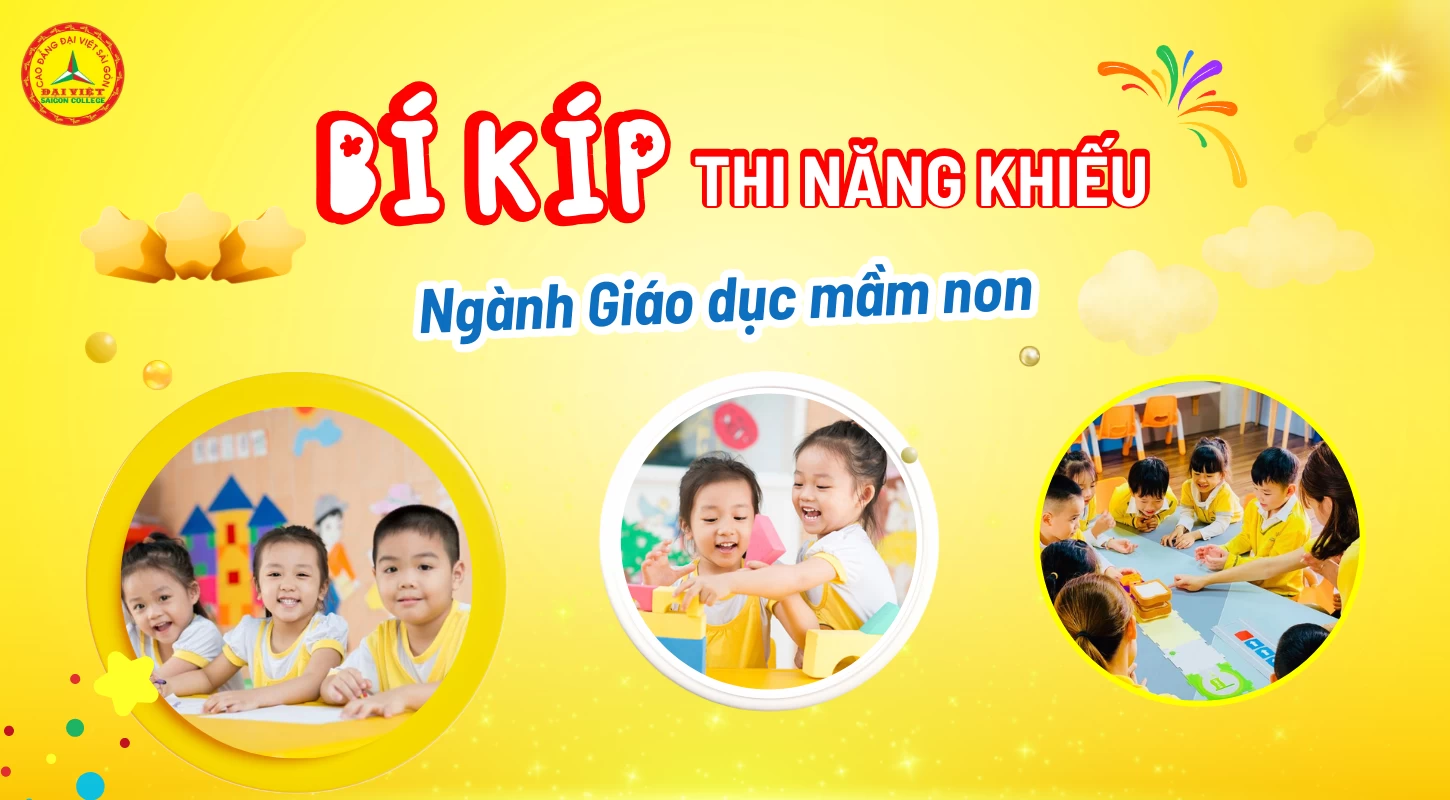 Bí Quyết Đạt Điểm Cao Khi Thi Năng Khiếu Ngành Mầm Non | Trường Cao Đẳng Đại Việt Sài Gòn