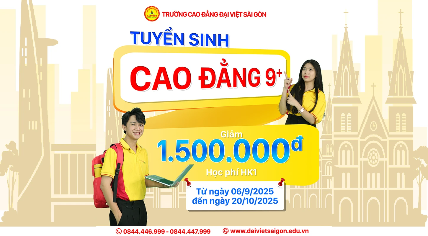 BƯỚC NGOẶT CHO TƯƠNG LAI - ĐẠI VIỆT SÀI GÒN TUYỂN SINH CAO ĐẲNG 9+