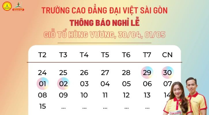 Lịch Nghỉ Lễ Giỗ Tổ Hùng Vương, 30/4 Và 1/5 Năm 2023 | Trường Cao Đẳng Đại Việt Sài Gòn