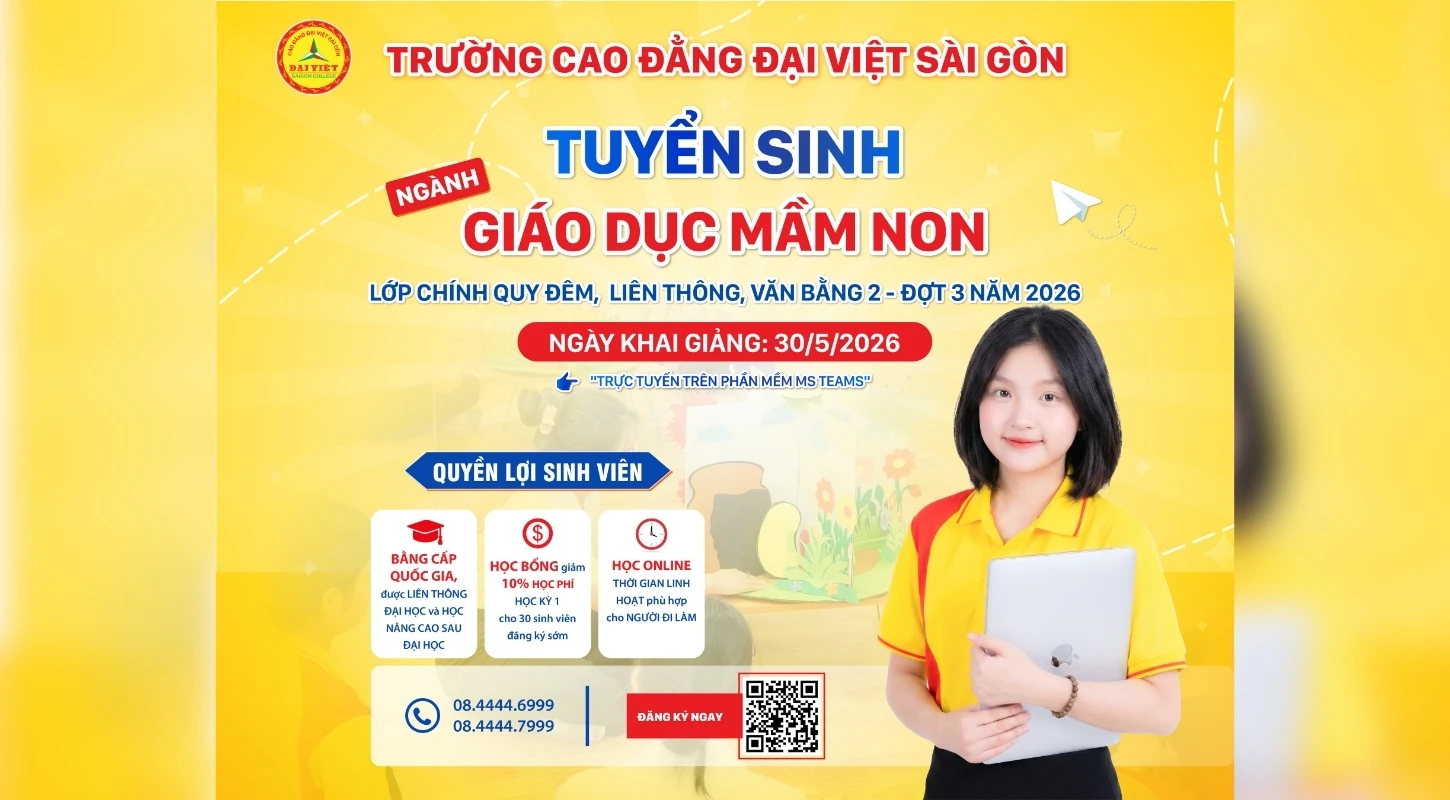 MỞ LỚP KHAI GIẢNG NGÀNH GIÁO DỤC MẦM NON - CHO NGƯỜI ĐI LÀM | Trường Cao Đẳng Đại Việt Sài Gòn
