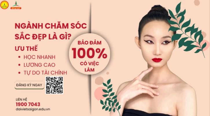 Ngành Chăm Sóc Sắc Đẹp Là Gì? Cơ Hội Việc Làm Có Cao? | Trường Cao Đẳng Đại Việt Sài Gòn