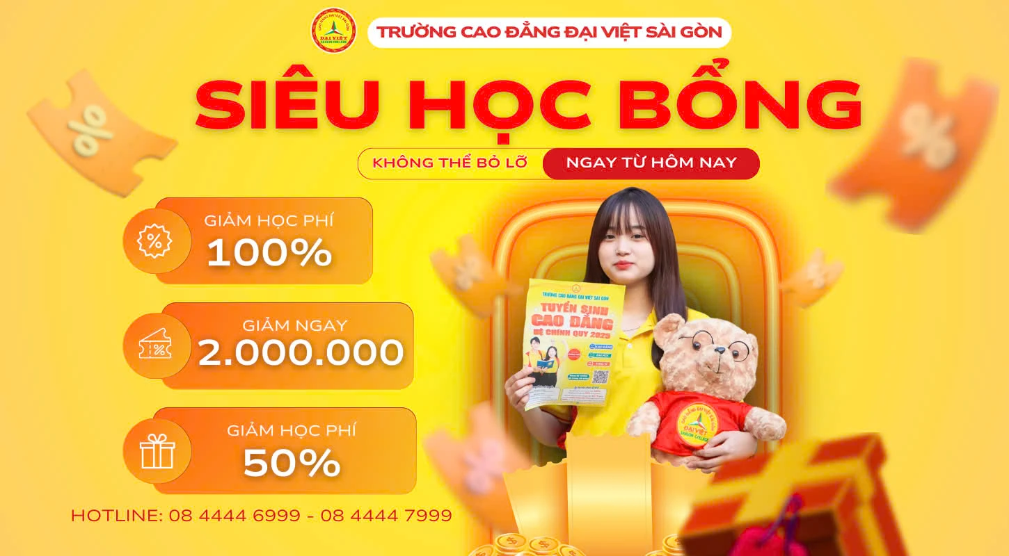 Săn Học Bổng Hấp Dẫn Cho Học Sinh Nhập Học Sớm Tại Trường Cao Đẳng Đại Việt Sài Gòn | Trường Cao Đẳng Đại Việt Sài Gòn