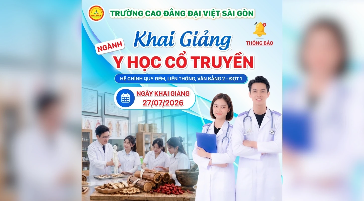 THÔNG BÁO KHAI GIẢNG NGÀNH Y HỌC CỔ TRUYỀN - ĐỢT 1 | Trường Cao Đẳng Đại Việt Sài Gòn