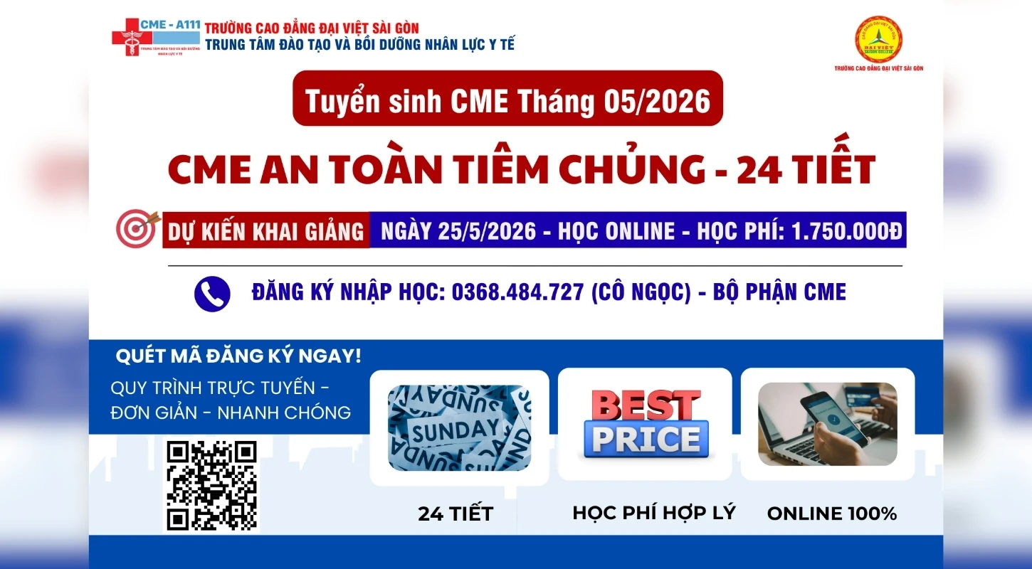 THÔNG BÁO TUYỂN SINH KHOÁ CME THÁNG 05/2026: AN TOÀN TIÊM CHỦNG - HỌC ONLINE - NHẬN CHỨNG NHẬN TẠI NHÀ | Trường Cao Đẳng Đại Việt Sài Gòn