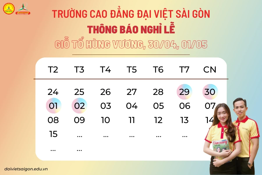 Lịch nghỉ Lễ Giỗ Tổ Hùng Vương, 30/04 và 01/05 của trường Cao đẳng Đại Việt Sài Gòn