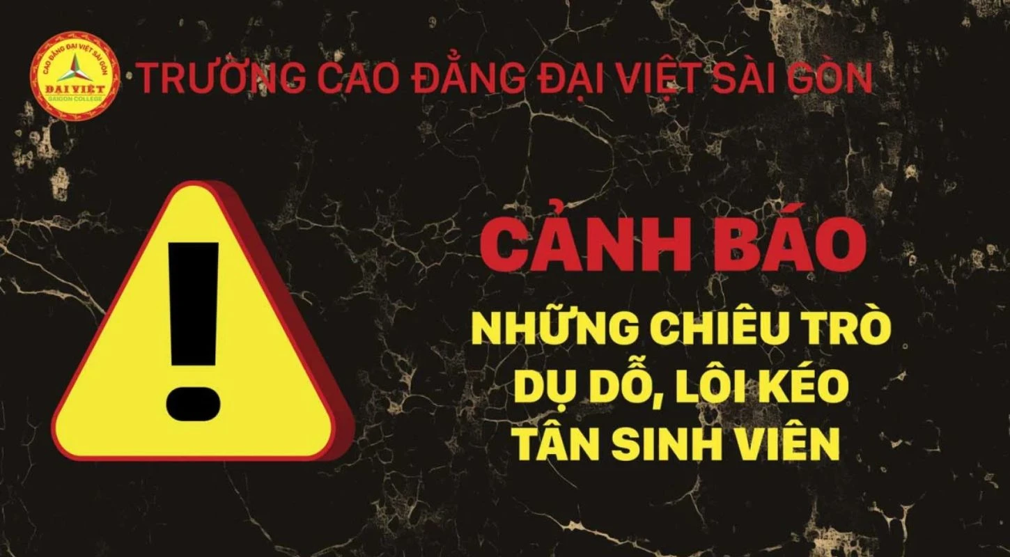 CẢNH BÁO LỪA ĐẢO MÙA TUYỂN SINH -  SINH VIÊN HÃY THẬN TRỌNG! | Trường Cao Đẳng Đại Việt Sài Gòn