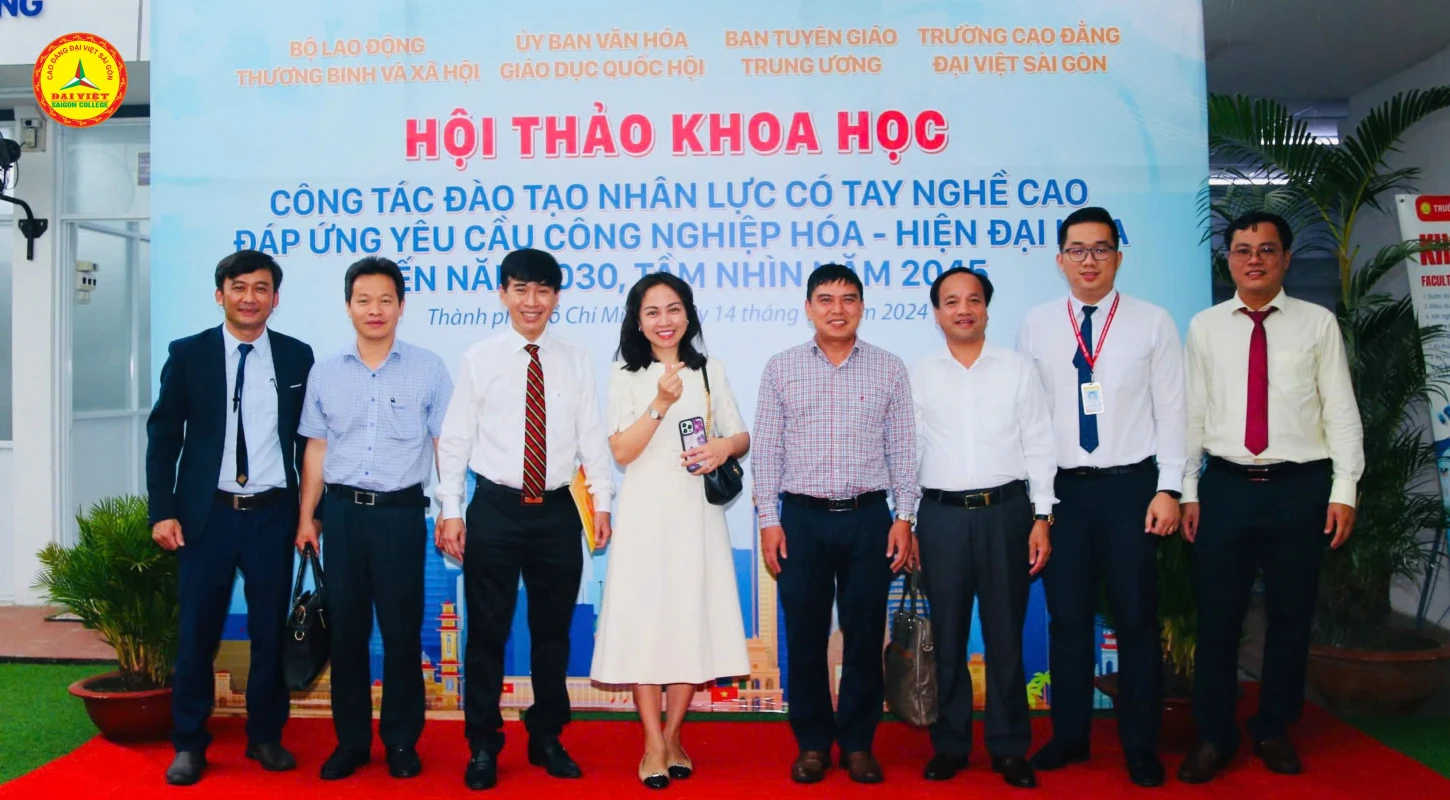 HỘI THẢO KHOA HỌC “CÔNG TÁC ĐÀO TẠO NHÂN LỰC CÓ TAY NGHỀ CAO ĐÁP ỨNG YÊU CẦU CÔNG NGHIỆP HÓA - HIỆN ĐẠI HÓA ĐẾN NĂM 2030, TẦM NHÌN 2045” | Trường Cao Đẳng Đại Việt Sài Gòn