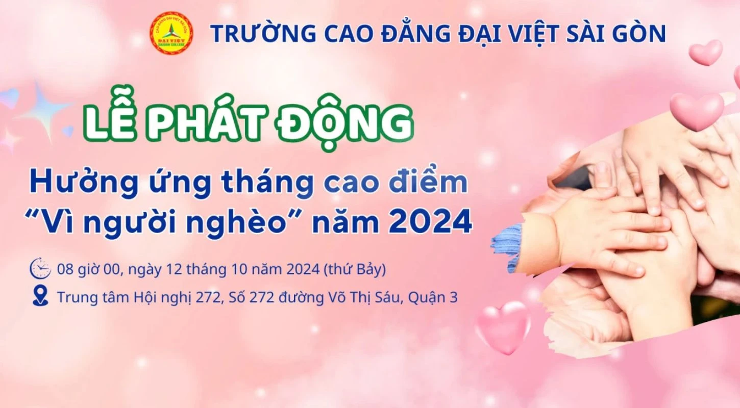 Lễ Phát Động Hưởng Ứng Tháng Cao Điểm Vì Người Nghèo Năm 2024 | Trường Cao Đẳng Đại Việt Sài Gòn