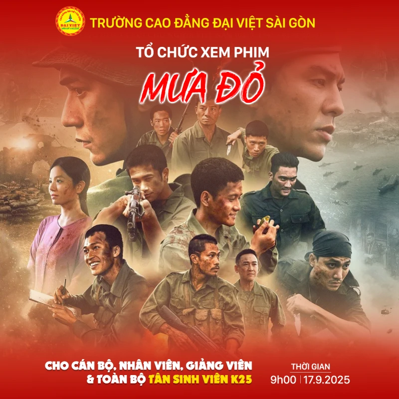 TRẢI NGHIỆM ĐẶC BIỆT: ĐẠI VIỆT SÀI GÒN TÀI TRỢ TOÀN BỘ VÉ XEM PHIM “MƯA ĐỎ” CHO TÂN SINH VIÊN KHÓA 25 | Trường Cao Đẳng Đại Việt Sài Gòn