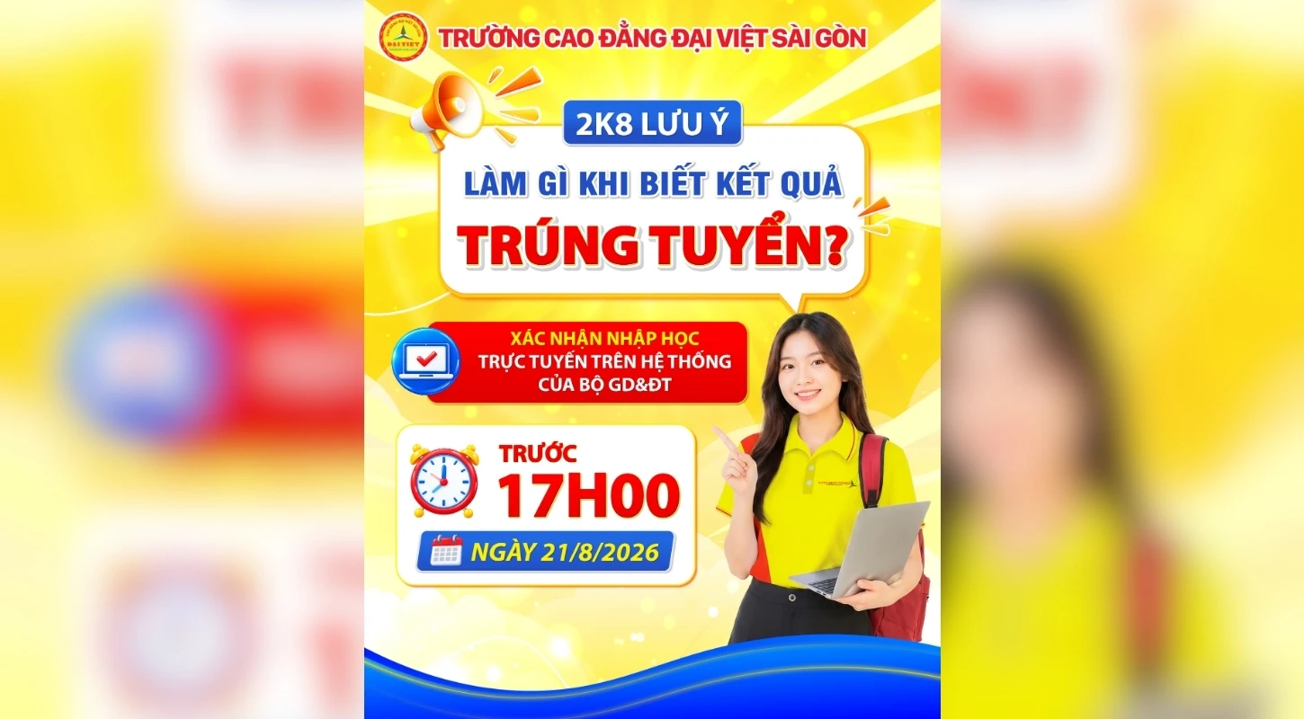 XÁC NHẬN NHẬP HỌC TRỰC TUYẾN NĂM 2026: THÍ SINH CẦN LÀM GÌ ĐỂ CHÍNH THỨC NHẬP HỌC? | Trường Cao Đẳng Đại Việt Sài Gòn