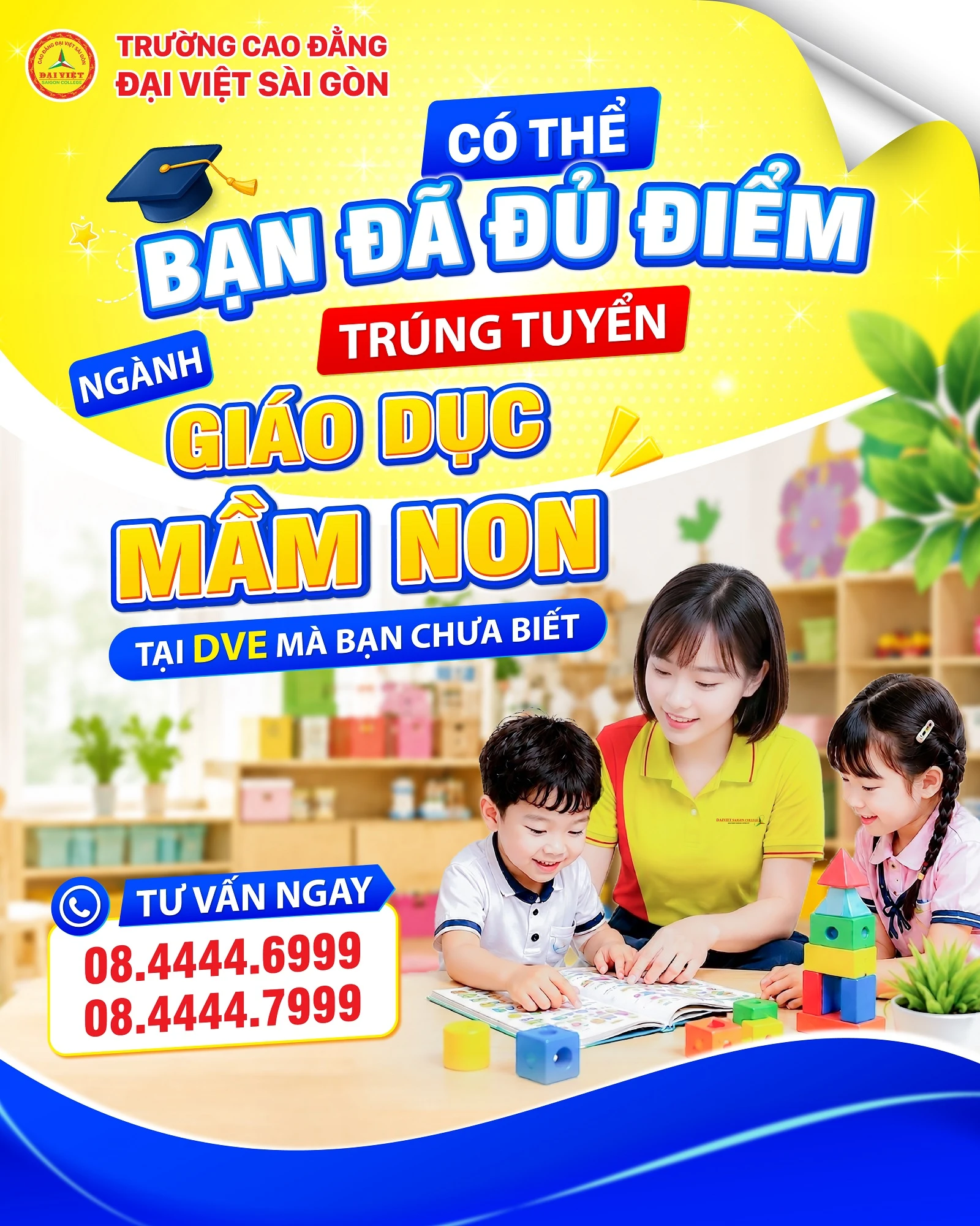 CÓ THỂ BẠN ĐÃ ĐỦ ĐIỂM TRÚNG TUYỂN NGÀNH GIÁO DỤC MẦM NON TẠI TRƯỜNG CAO ĐẲNG ĐẠI VIỆT SÀI GÒN