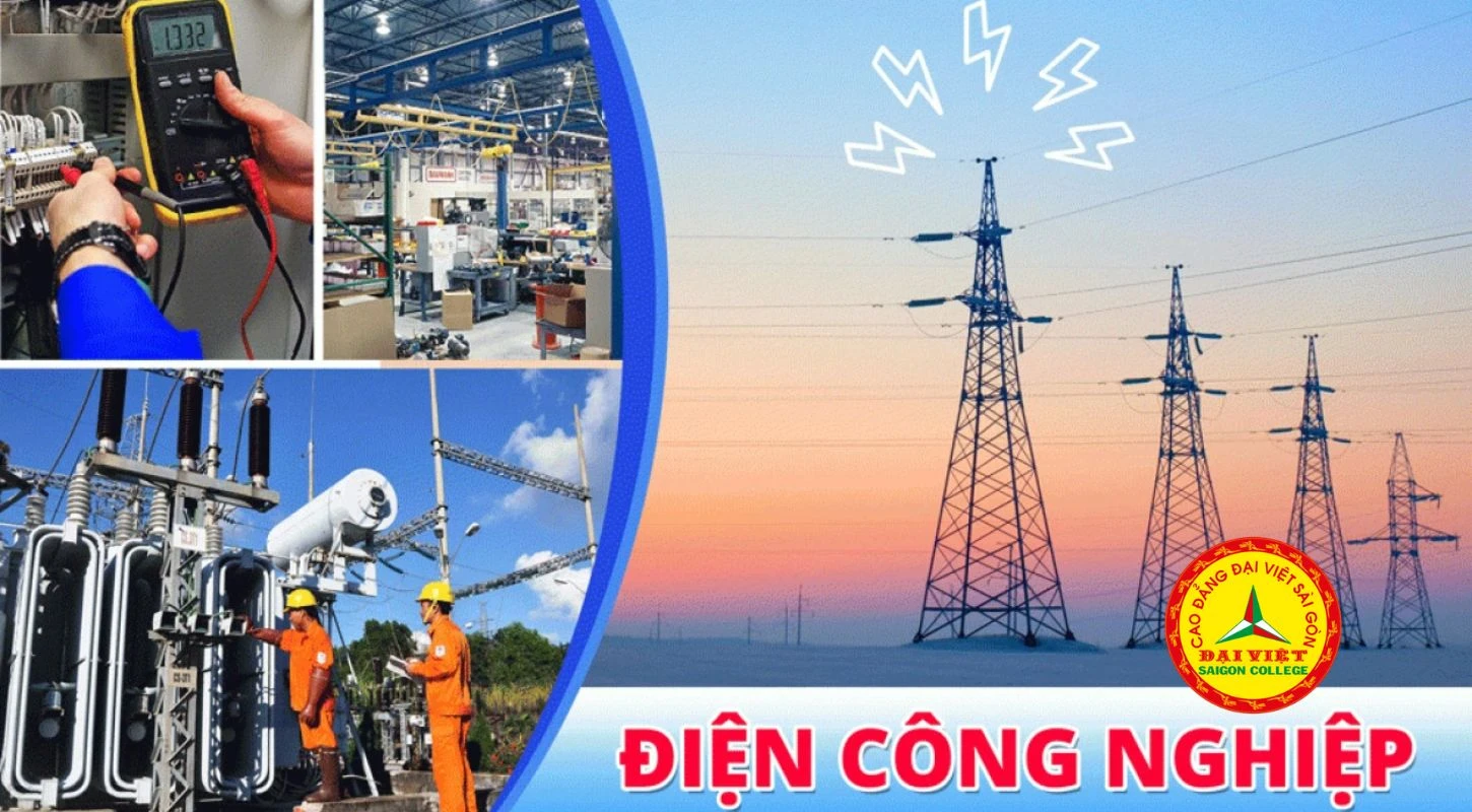 Ngành Điện - Trụ Cột Của Nền Công Nghiệp Hiện Đại | Trường Cao Đẳng Đại Việt Sài Gòn